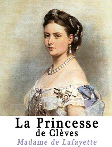 La Princesse De Clèves par Mme de La Fayette Edited with Introduction and Notes